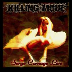 Killing Mode : Surge Carnage Live